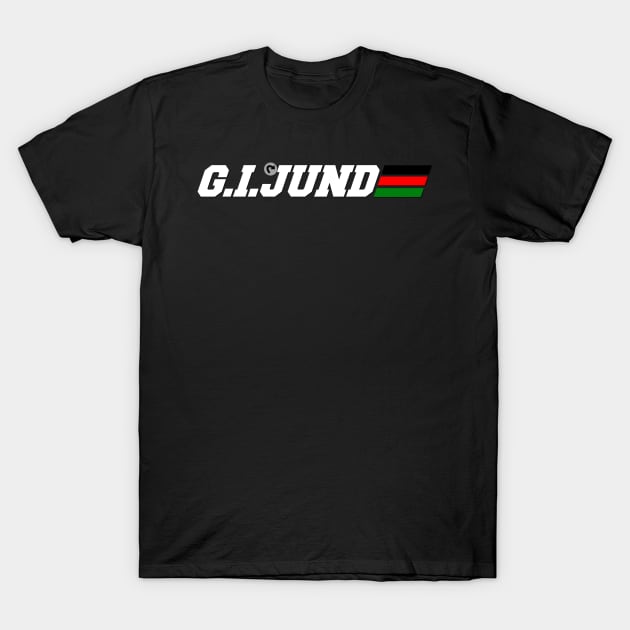 G.I.JUND T-Shirt by PitScorpion